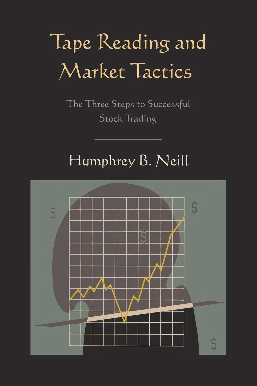Tape Reading and Market Tactics: The Three Steps to Successful Stock Trading