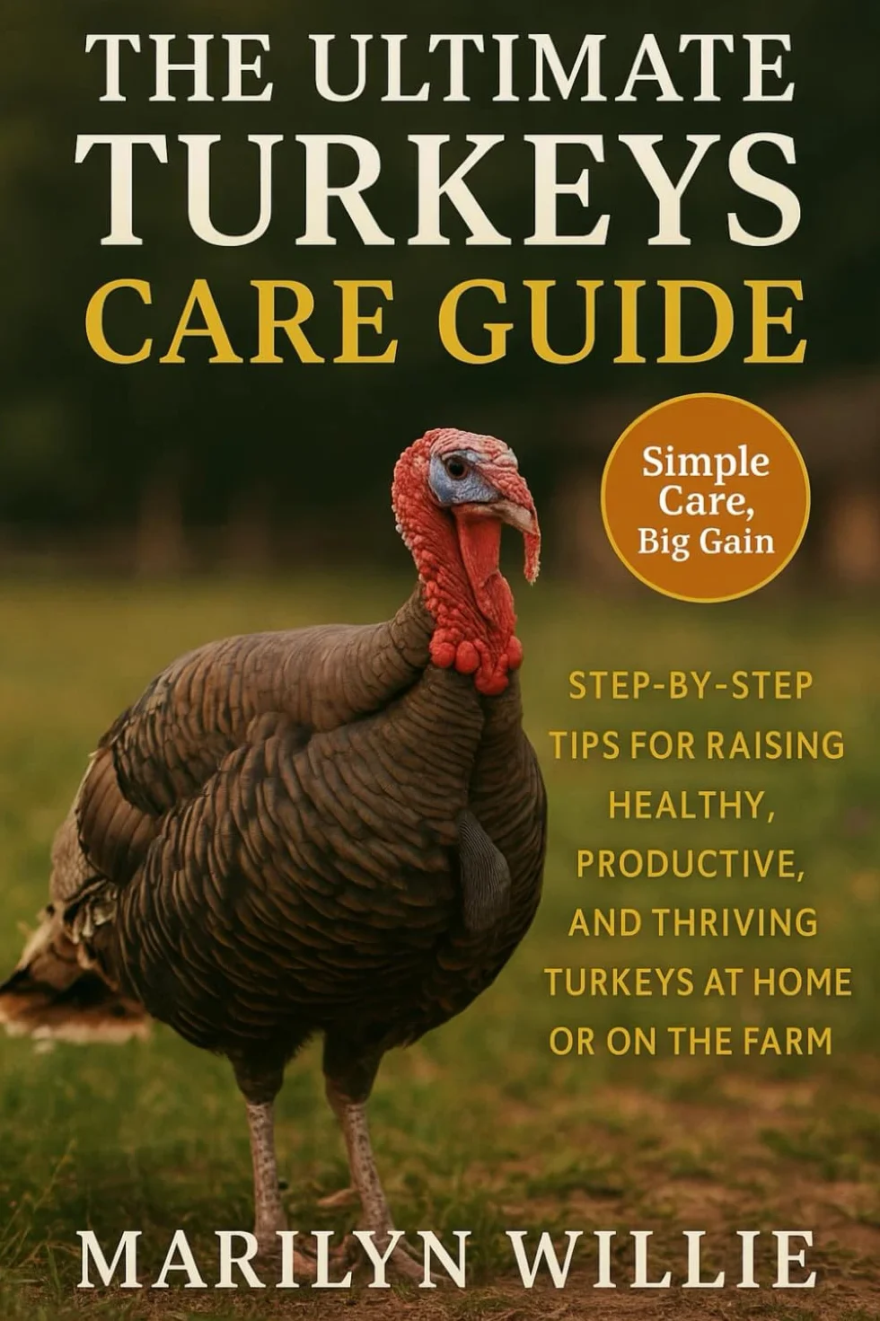 THE ULTIMATE TURKEY CARE GUIDE