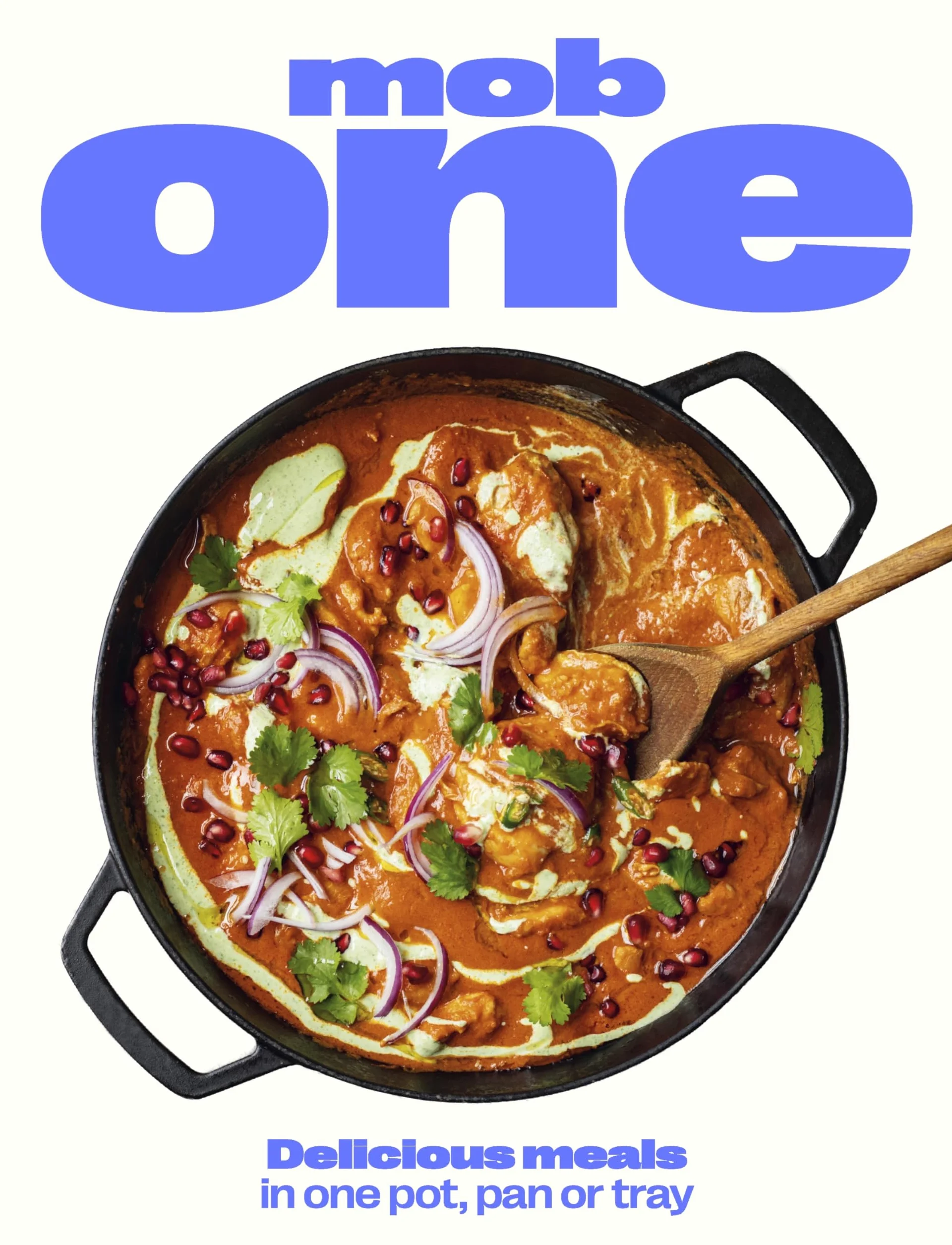 Mob 2024: Delicious Meals in One Pot, Pan or Tray