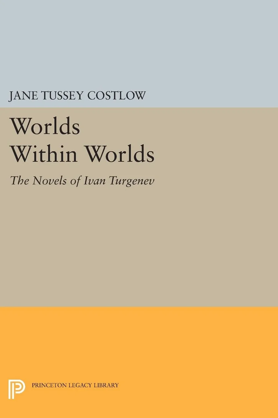Worlds Within Worlds: The Novels of Ivan Turgenev: 1045