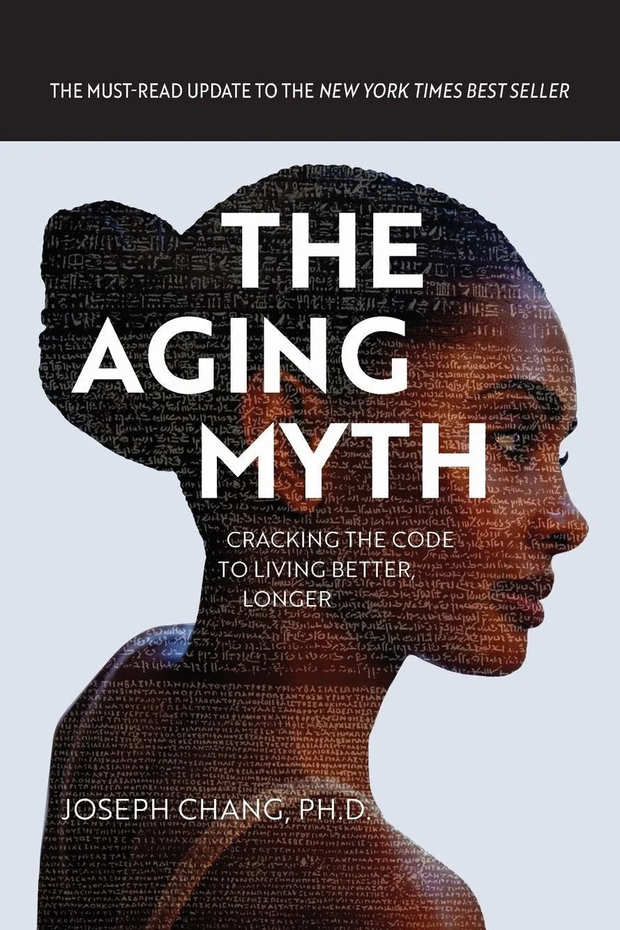 The Aging Myth: Cracking the code to living better, longer