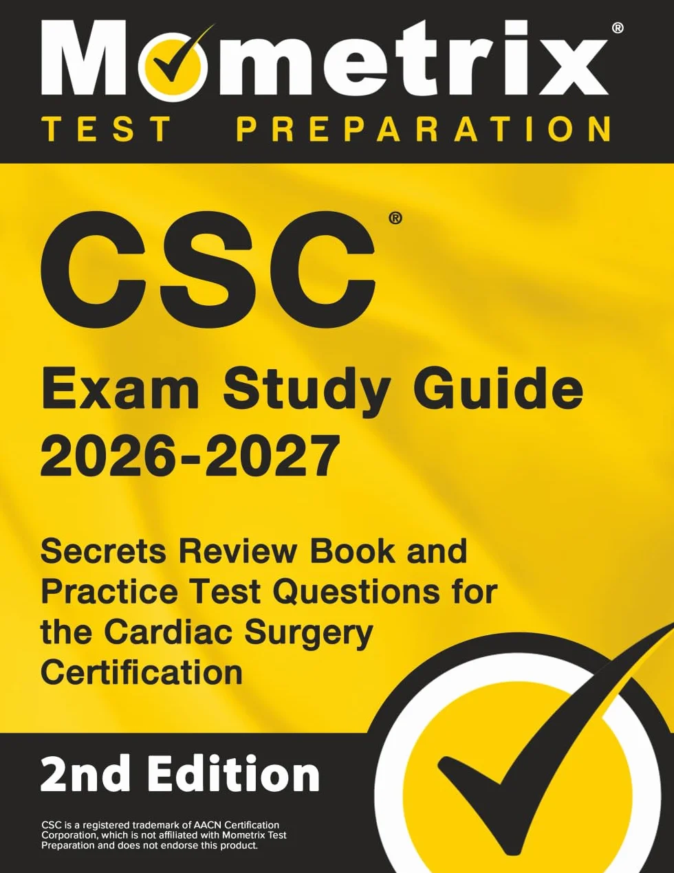 CSC Exam Study Guide: Secrets Review Book and Practice Test Questions for the Cardiac Surgery Certification: [2nd Edition]