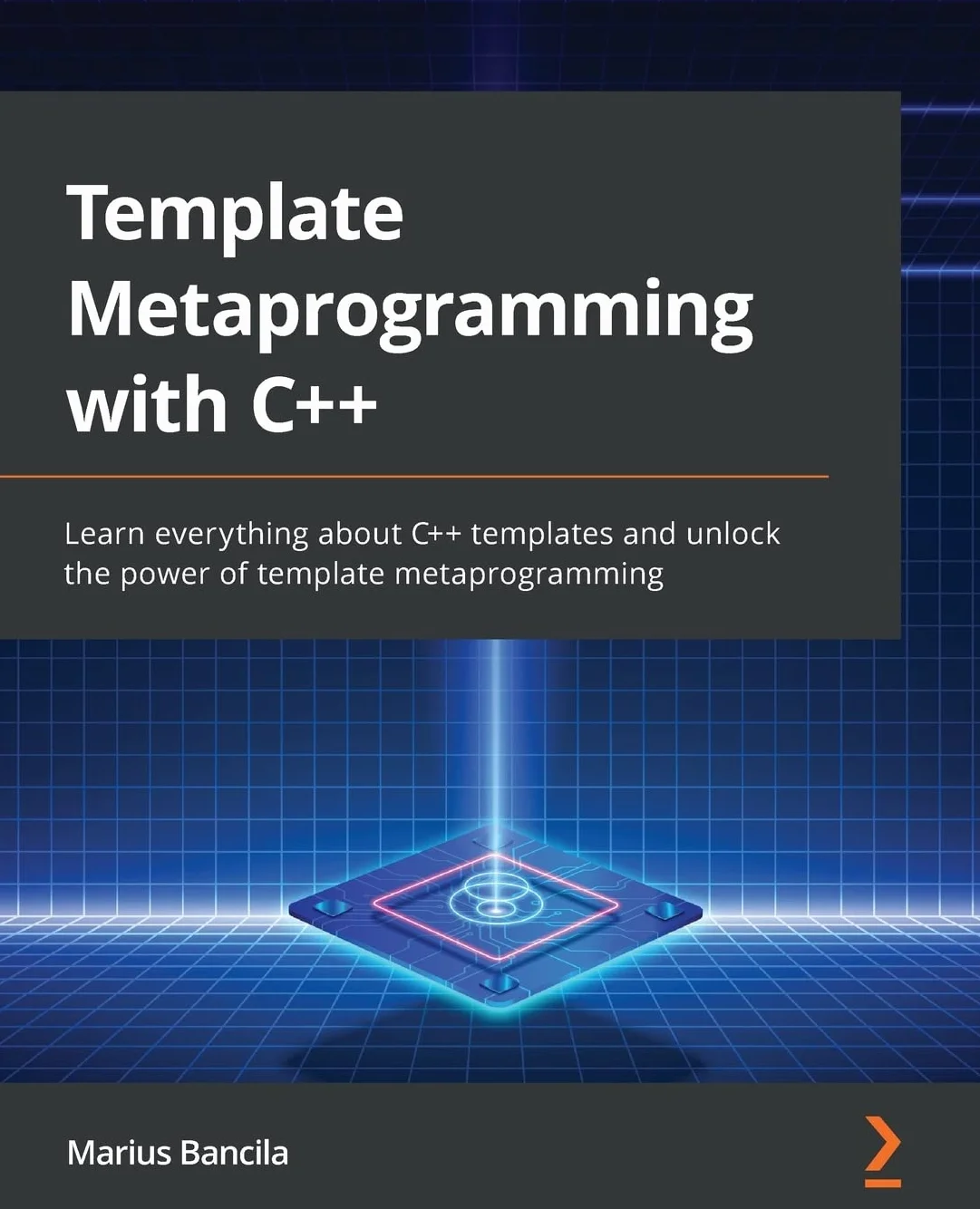 Template Metaprogramming with C++: Learn everything about C++ templates and unlock the power of template metaprogramming