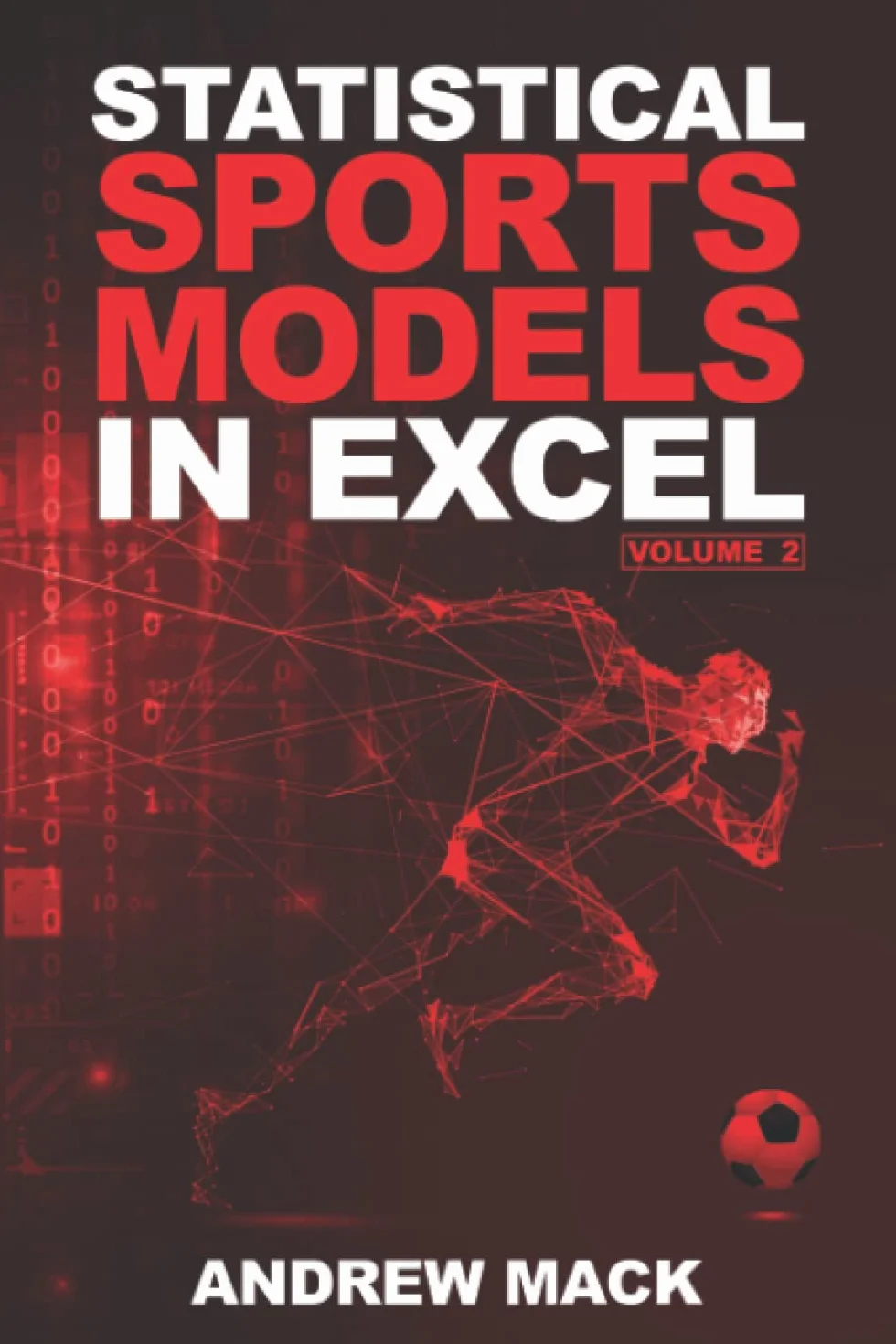Statistical Sports Models in Excel Volume 2