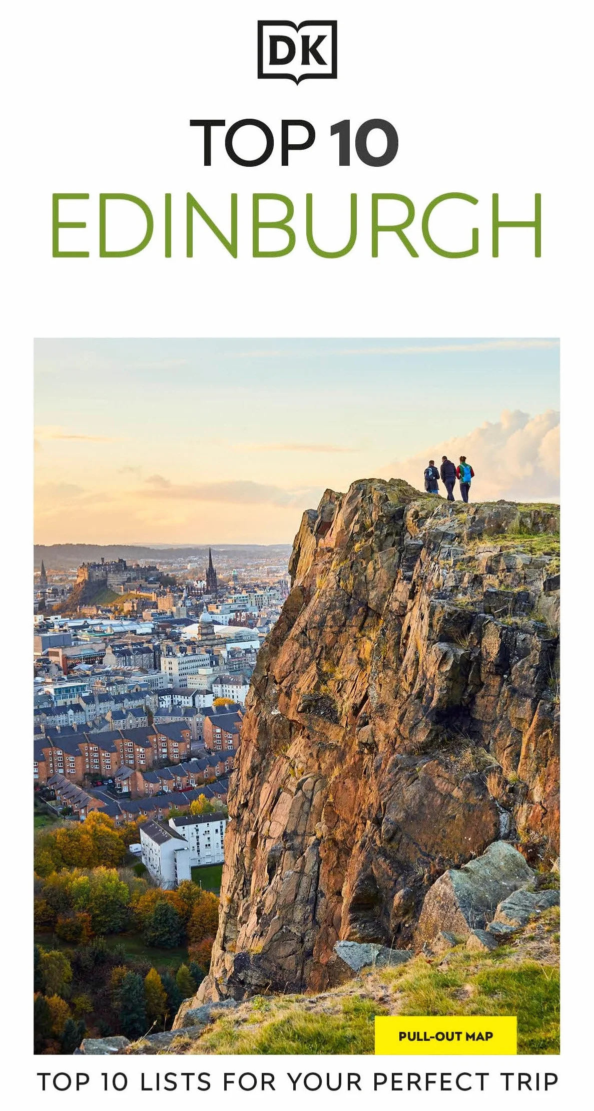 DK Top 10 Edinburgh: Top 10 lists for your perfect trip, plus an all-weather folded map