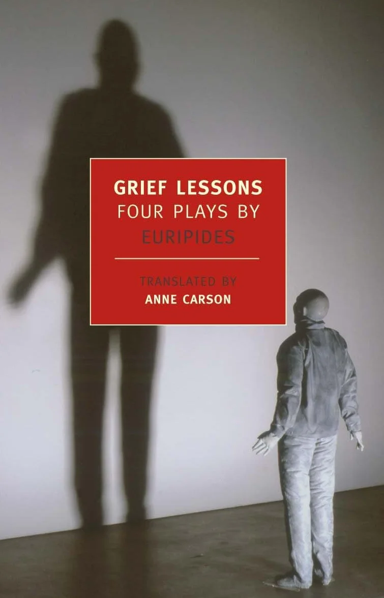 Grief Lessons: Four Plays by Euripides
