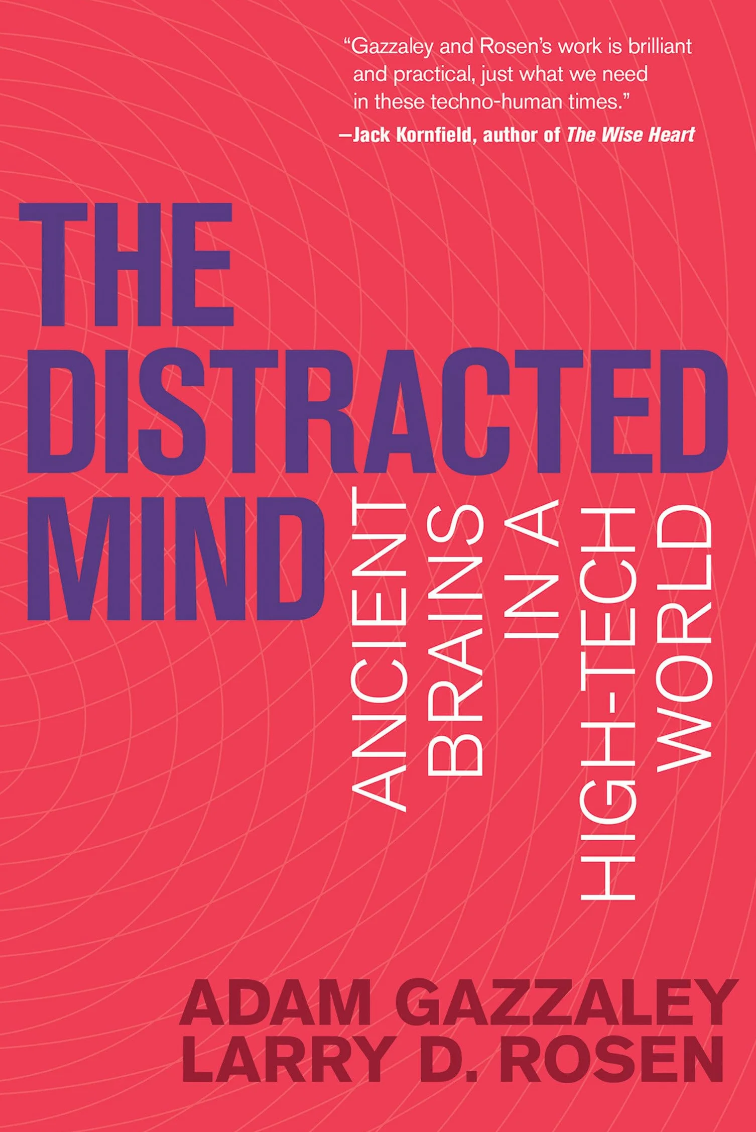 The Distracted Mind: Ancient Brains in a High-Tech World
