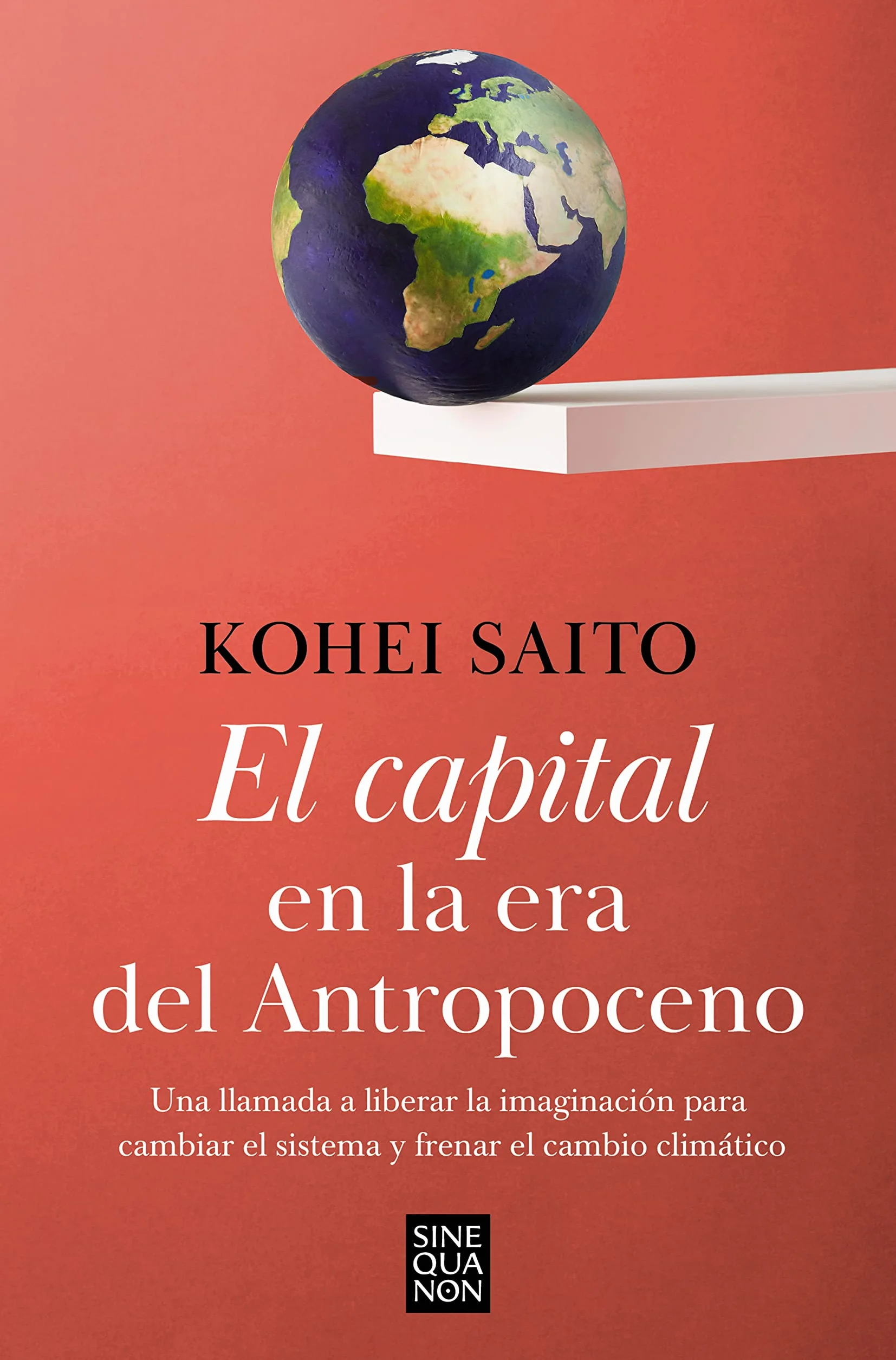 El Capital En La Era del Antropoceno: Cómo el decrecimiento puede salvar el planeta