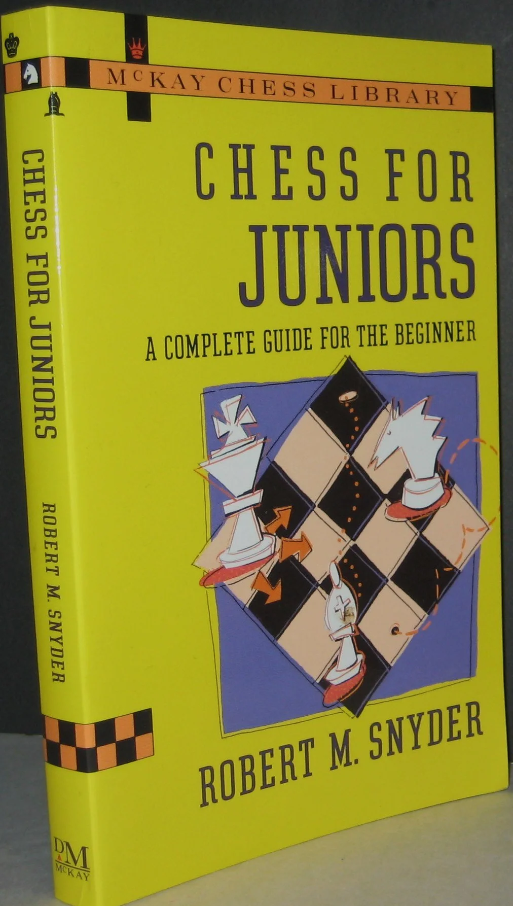 Chess for Juniors: A Complete Guide for the Beginner