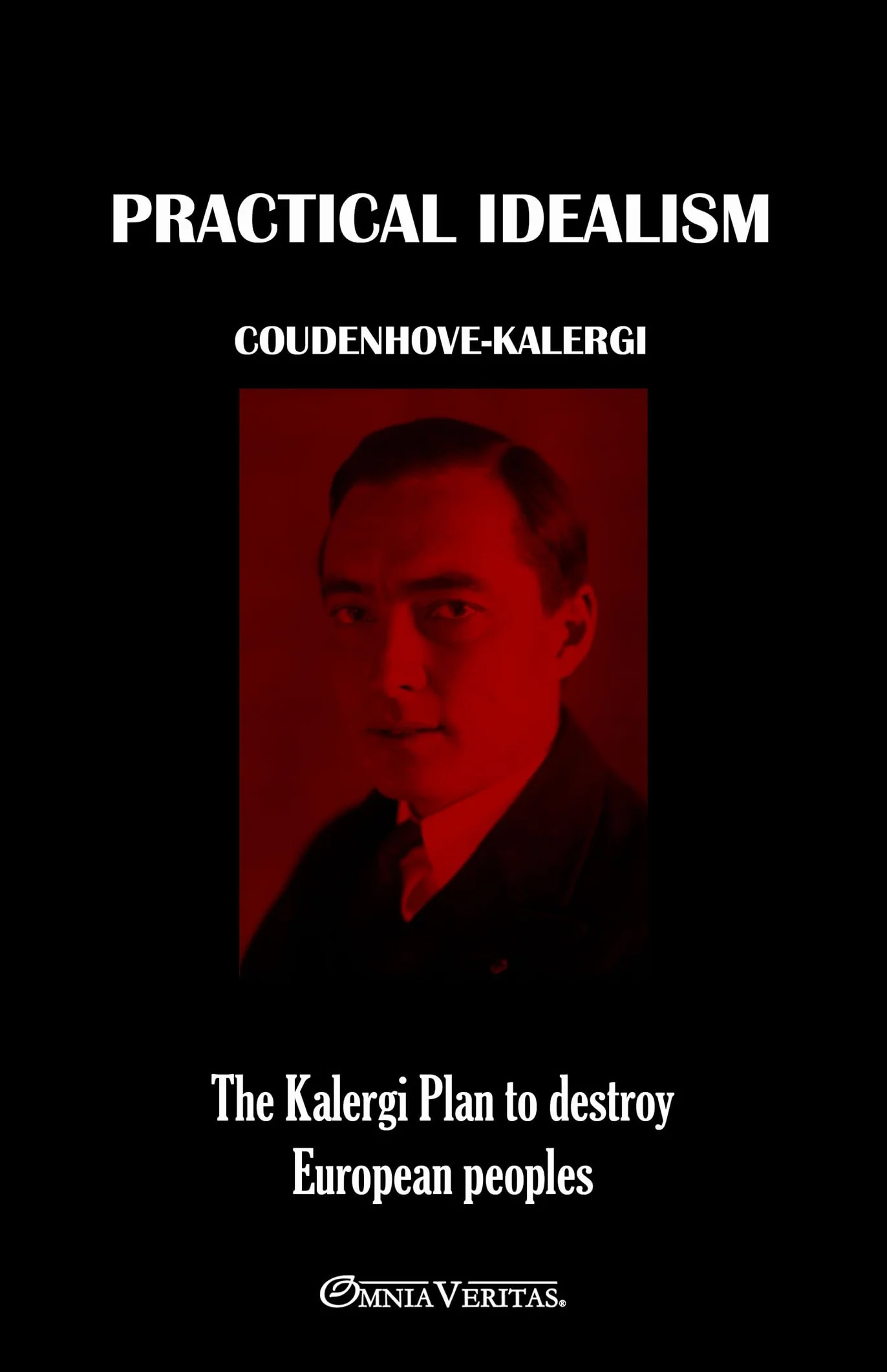 Practical Idealism: The Kalergi Plan to destroy European peoples