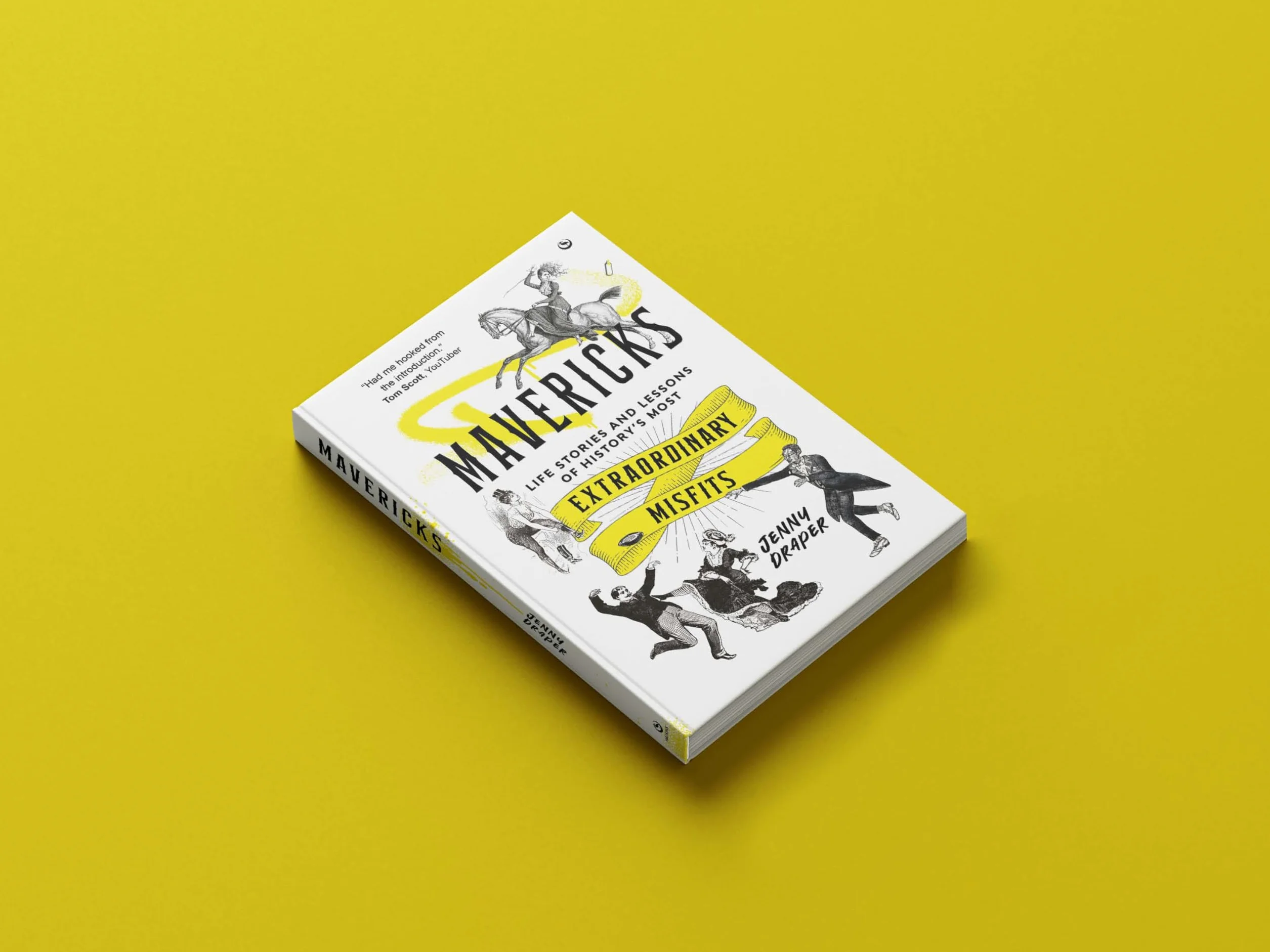 Mavericks: Life stories and lessons of history's most extraordinary misfits