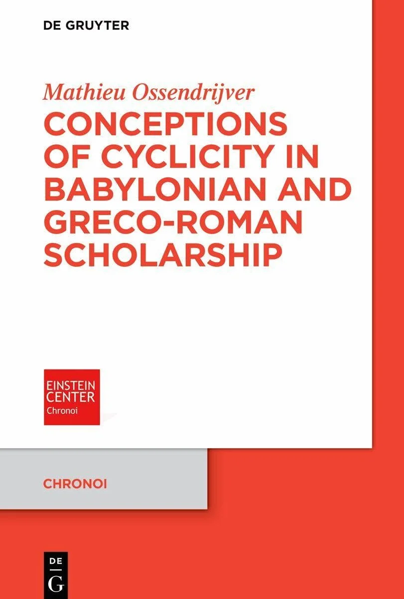 Conceptions of Cyclicity in Babylonian and Greco-Roman Scholarship: 18