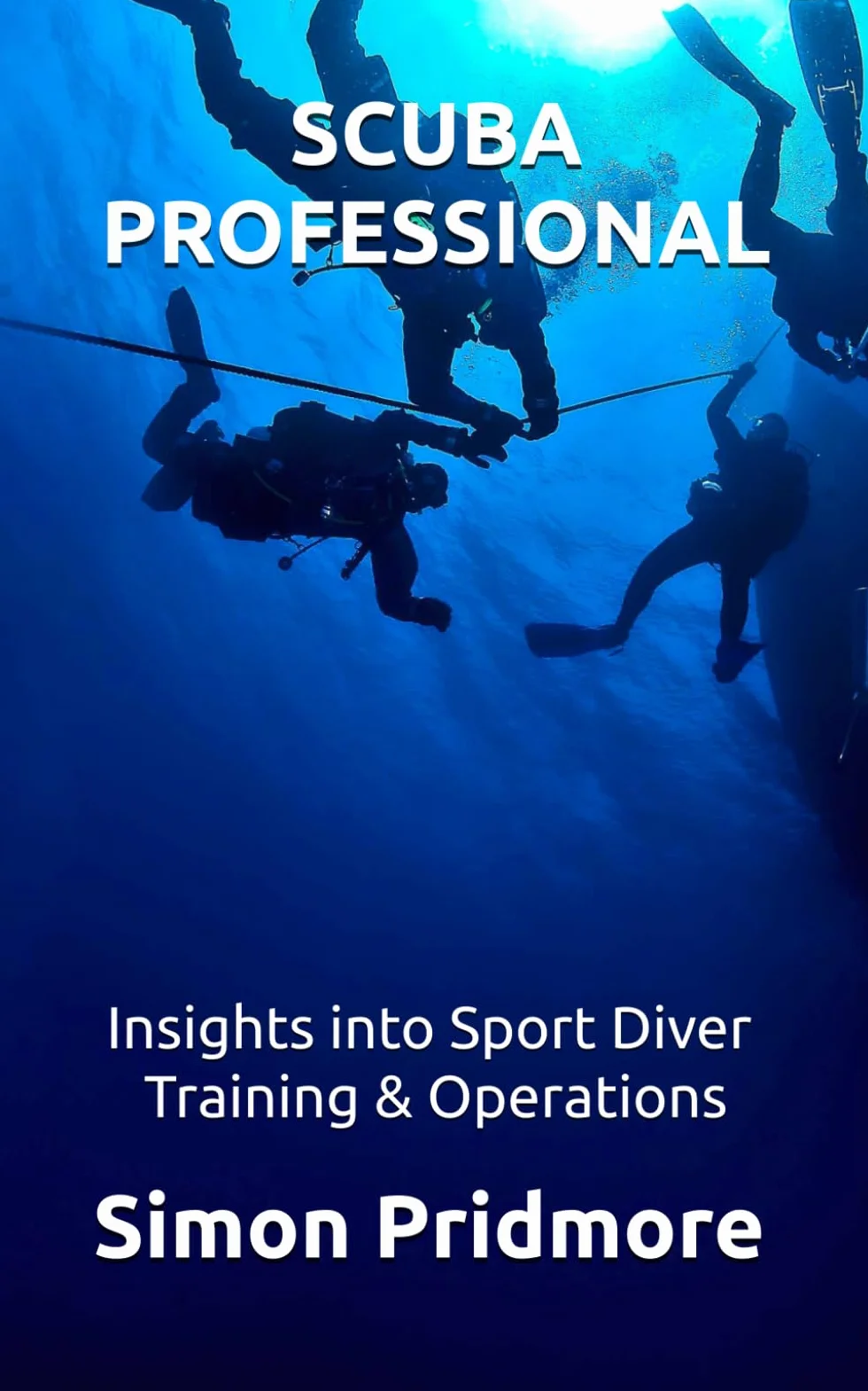 Scuba Professional: Sport Diver Training & Operations