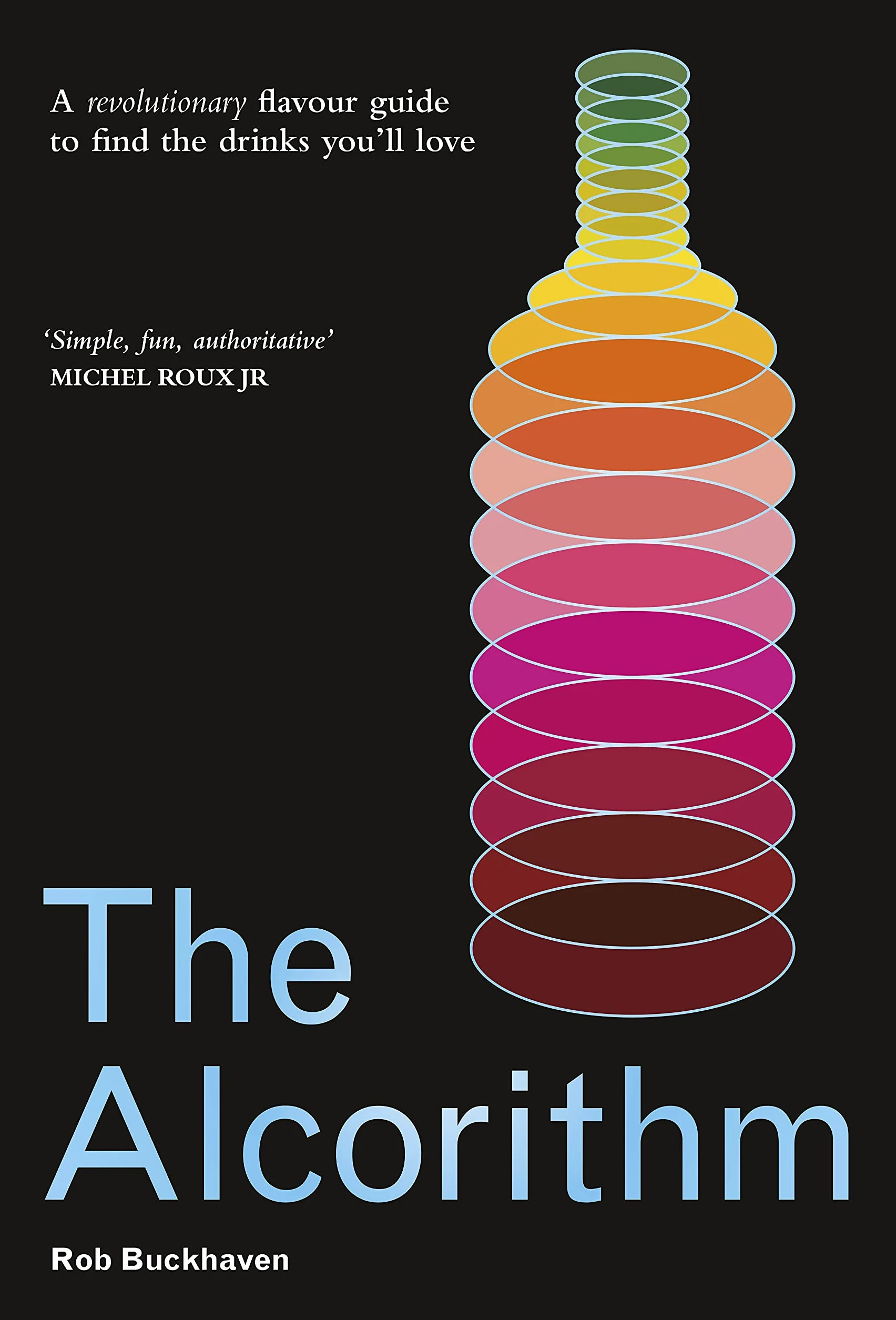 The Alcorithm: A Revolutionary Flavour Guide to Find the Drinks You'll Love