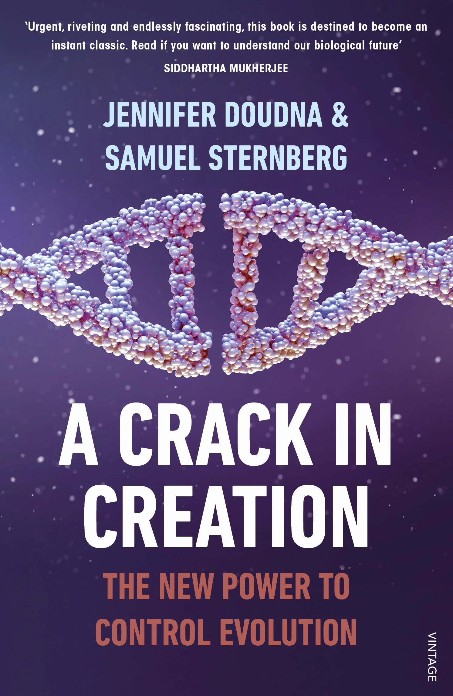 A Crack in Creation: The New Power to Control Evolution