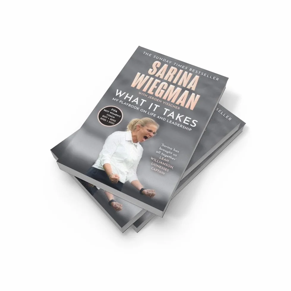 What It Takes: The Inspiring Journey of Sarina Wiegman and her Victorious Lionesses