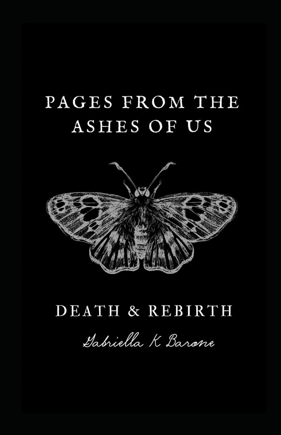 Pages From The Ashes Of Us: Death & Rebirth