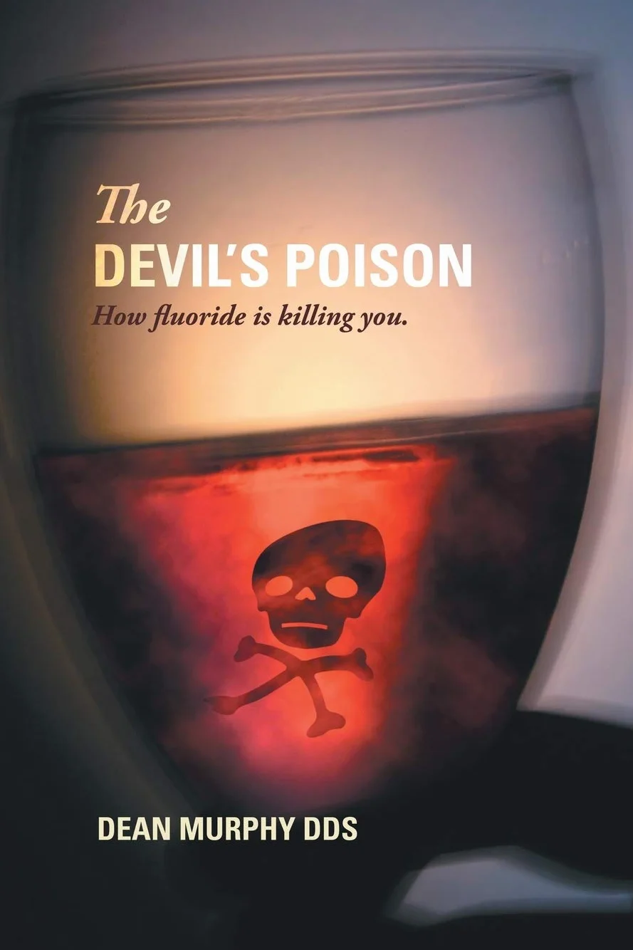 The Devil's Poison: How Fluoride Is Killing You