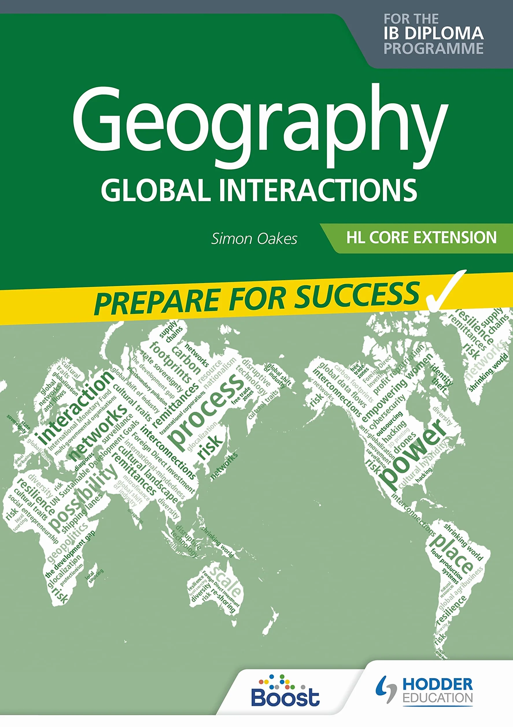 Geography for the IB Diploma Hl Core Extension: Prepare for Success: Hodder Education Group
