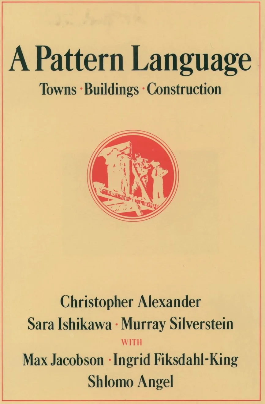 A Pattern Language: Towns, Buildings, Construction: 2