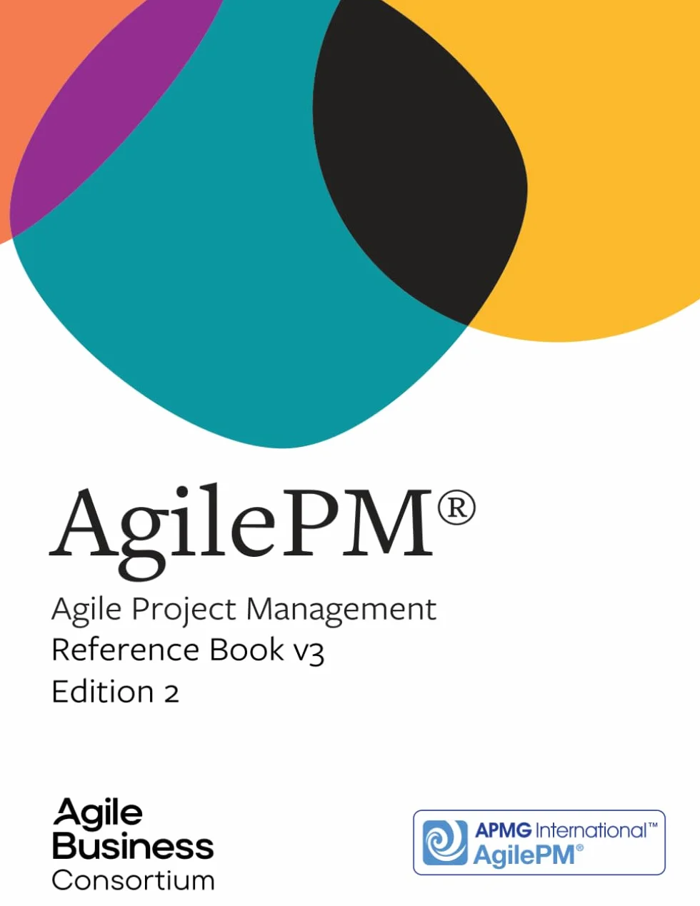 AgilePM: Agile Project Management: Reference Book v3