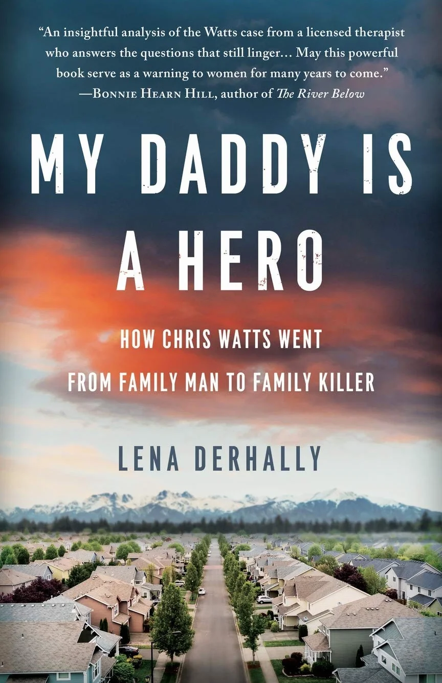 My Daddy is a Hero: How Chris Watts Went from Family Man to Family Killer