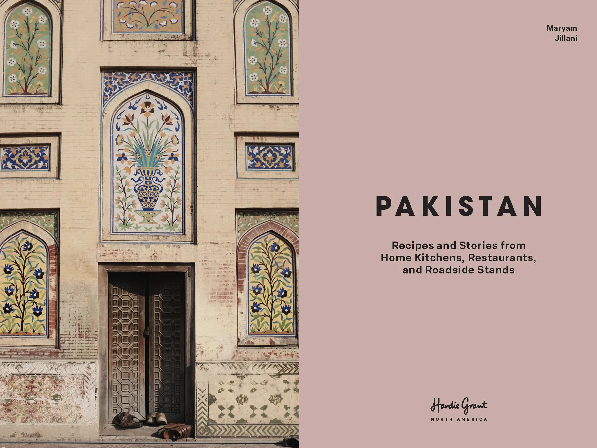 Pakistan: Recipes and Stories from Home Kitchens, Restaurants, and Roadside Stands