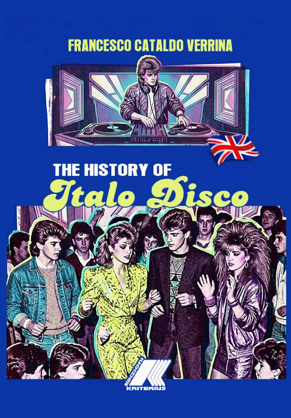 THE HISTORY OF ITALO DISCO: ITALIAN DOMINANCE ON THE DANCE CULTURE OF 80'S