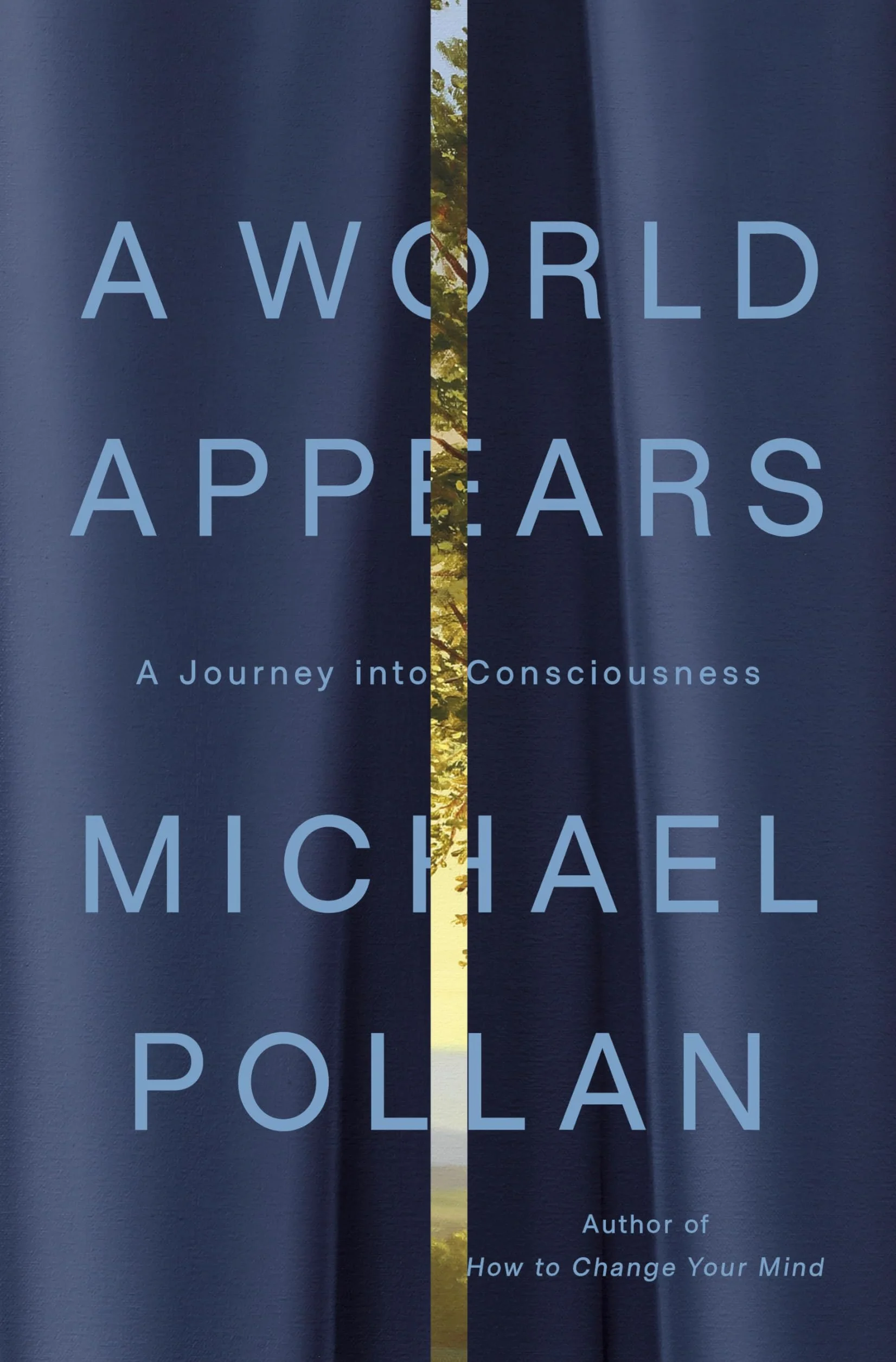 A World Appears: A Journey Into Consciousness