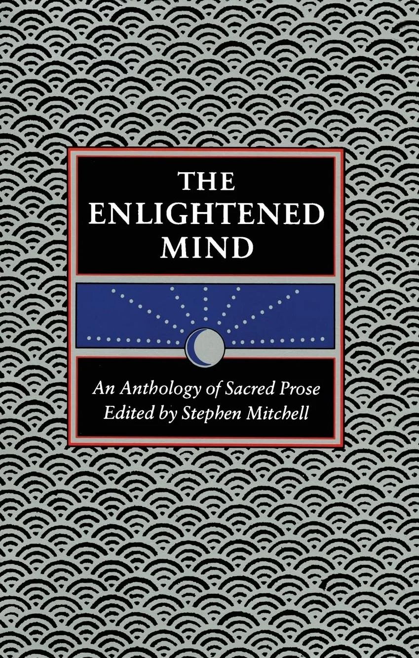 The Enlightened Mind: An Anthology of Sacred Prose
