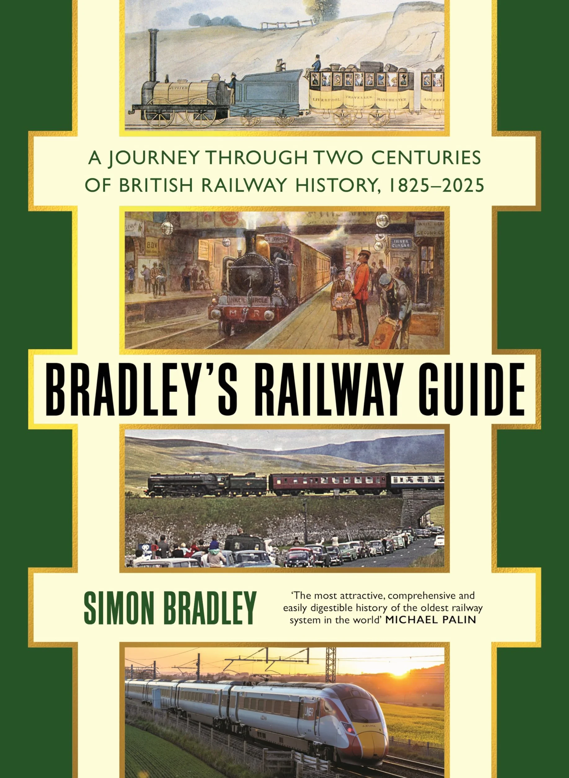 Bradley's Railway Guide: 1825-2025 British Railway History Journey
