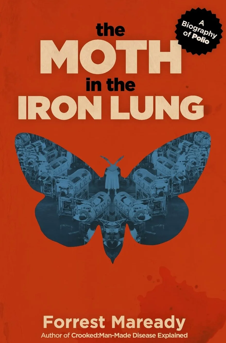 The Moth in the Iron Lung: A Biography of Polio