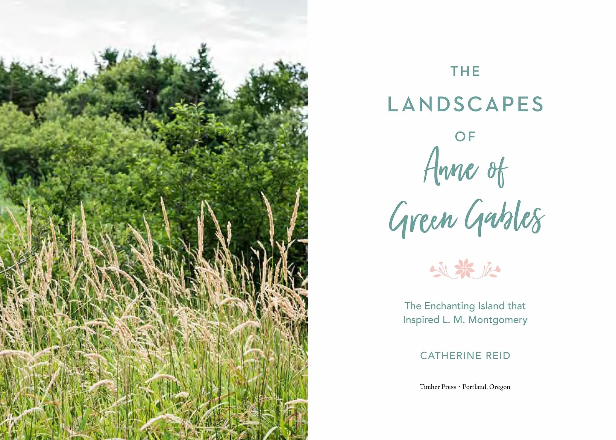 The Landscapes of Anne of Green Gables: The Enchanting Island that Inspired L. M. Montgomery
