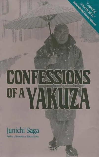 Confessions of a Yakuza: A Life in Japan's Underworld