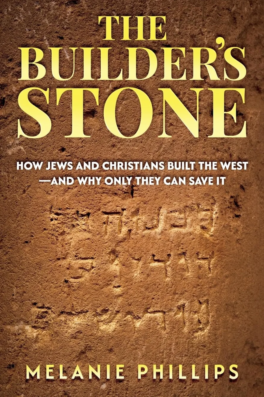 The Builder’s Stone: How Jews and Christians Built the West—and Why Only They Can Save It