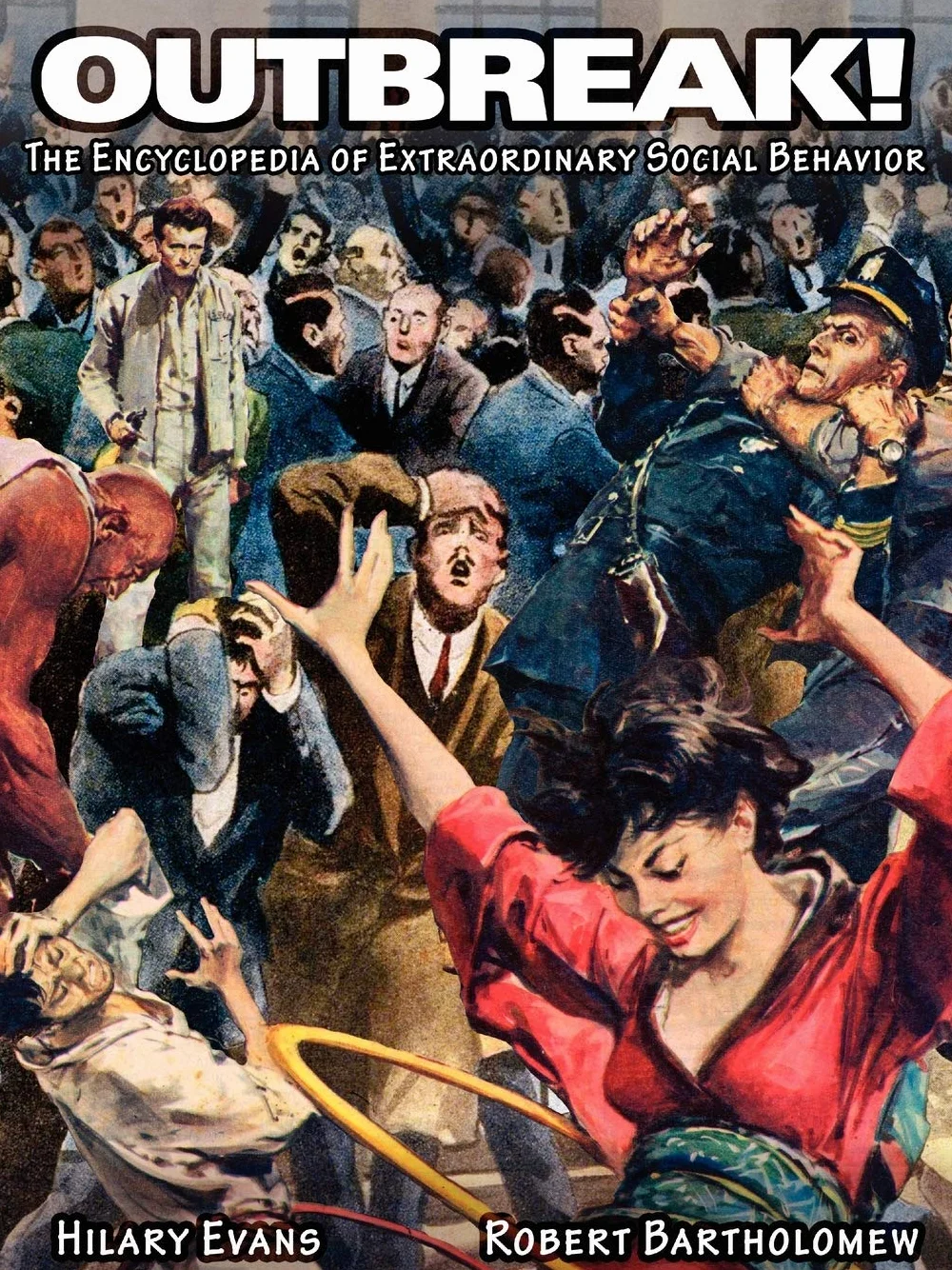 OUTBREAK!: The Encyclopedia of Extraordinary Social Behavior