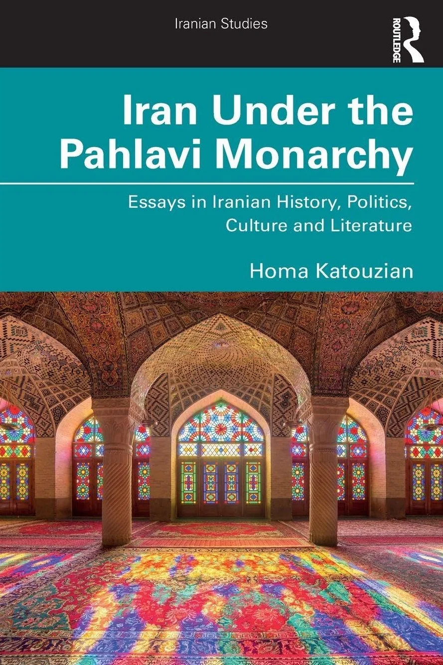 Iran Under the Pahlavi Monarchy: Essays in Iranian History, Politics, Culture and Literature