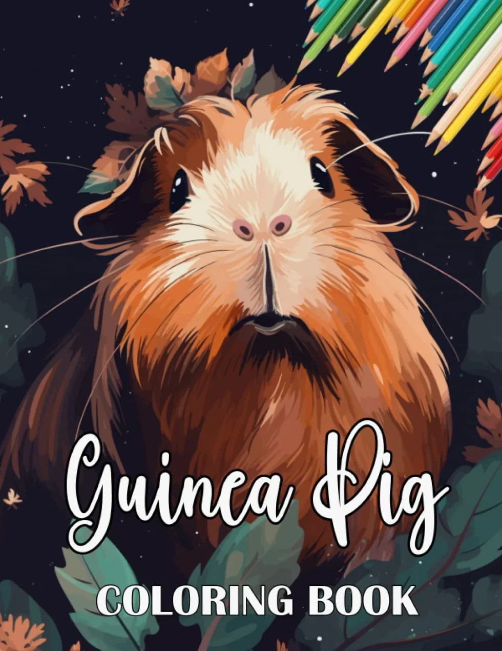 Guinea Pig Coloring Book: Adult Coloring Book with Cute Guinea Pig Designs, Mandalas, Flowers & Patterns