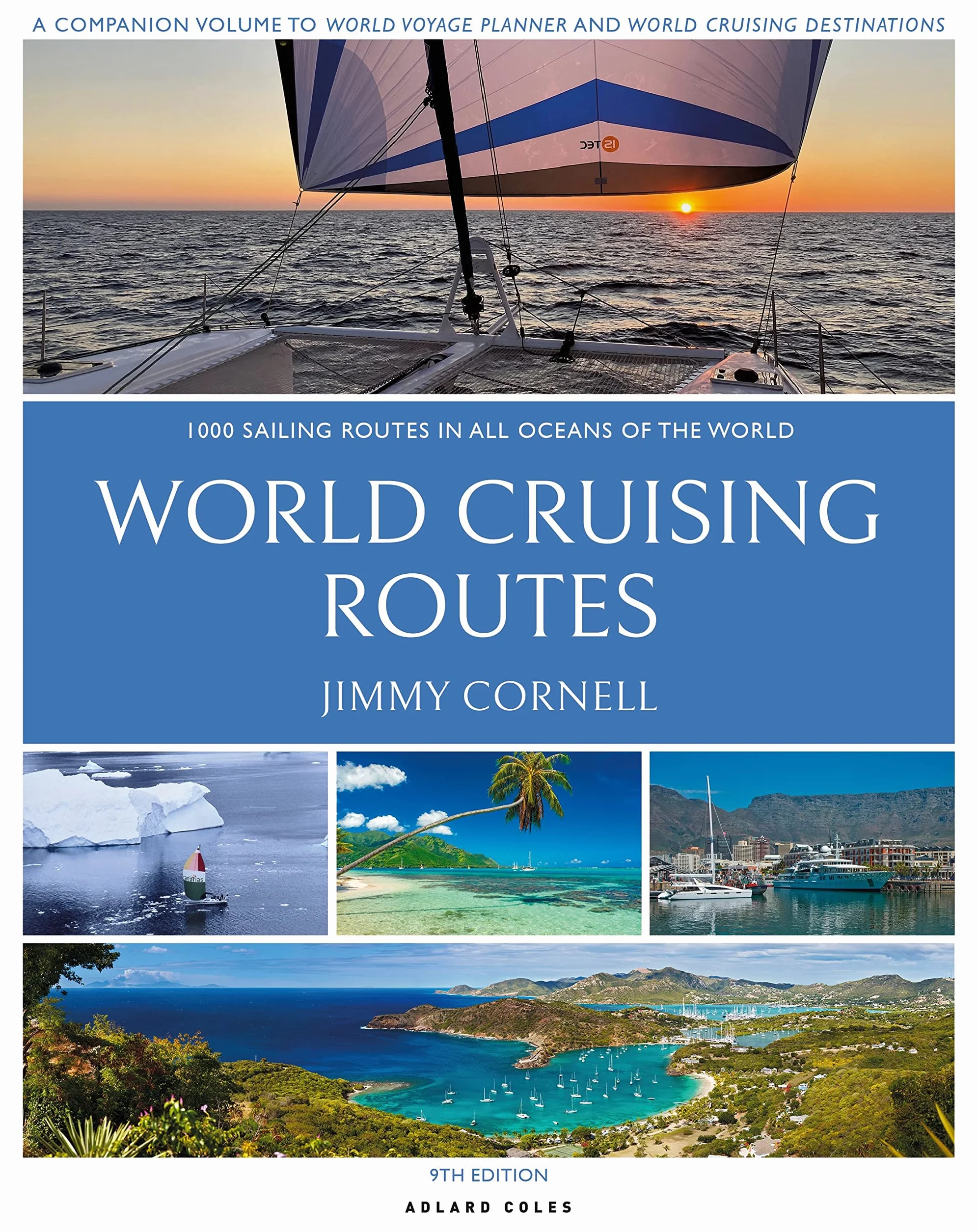 World Cruising Routes: 1,000 Sailing Routes in All Oceans of the World