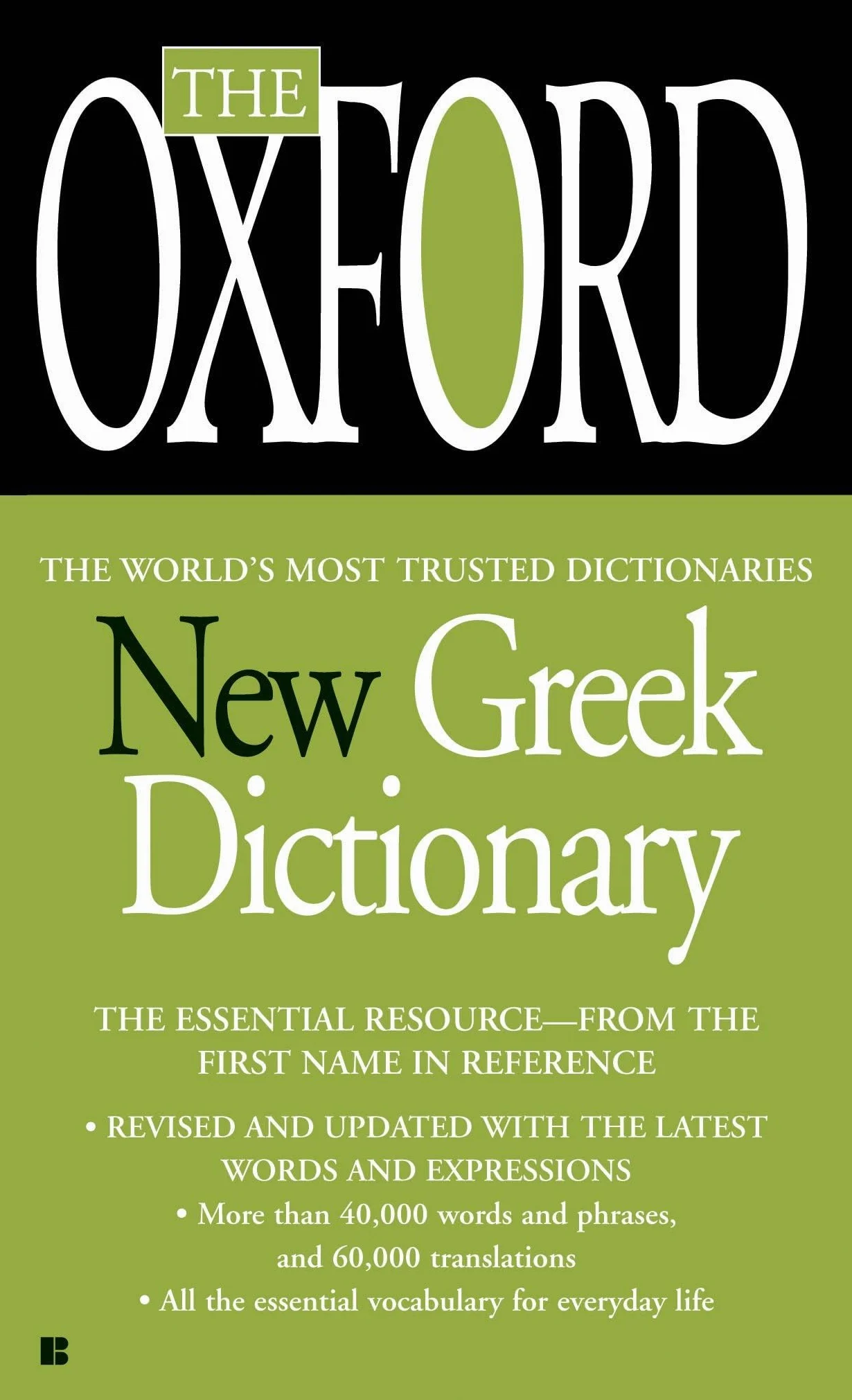 The Oxford New Greek Dictionary: The Essential Resource, Revised and Updated