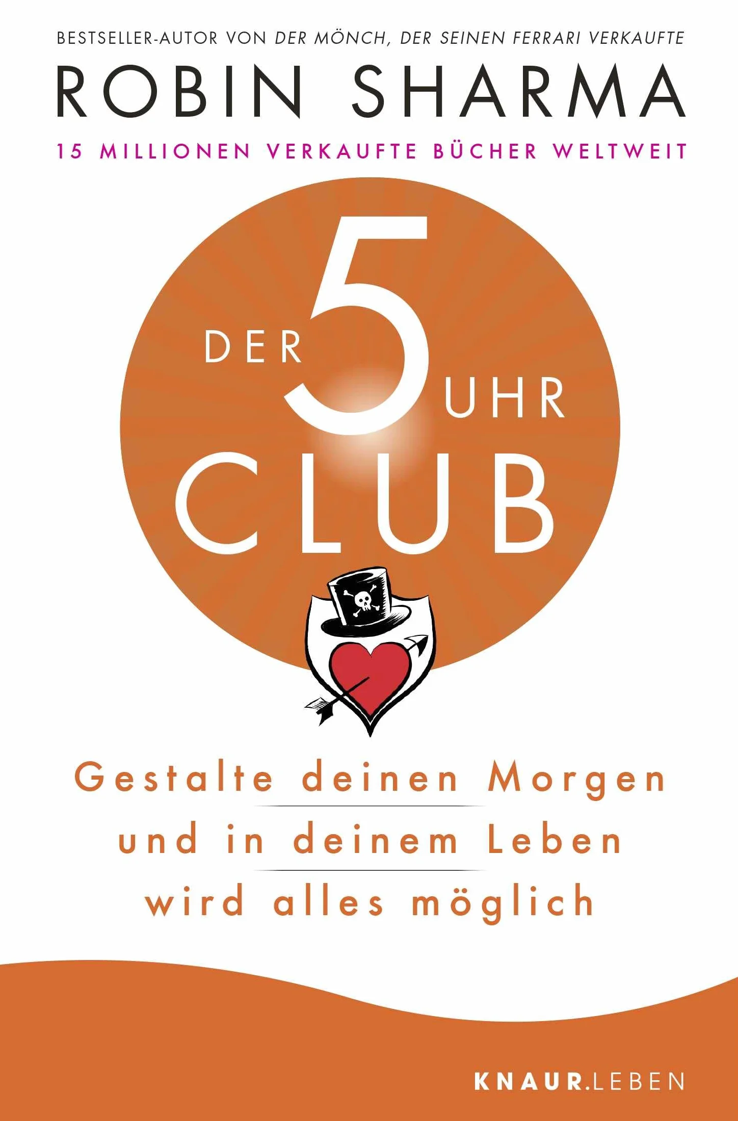 Der 5-Uhr-Club: Gestalte deinen Morgen und in deinem Leben wird alles möglich