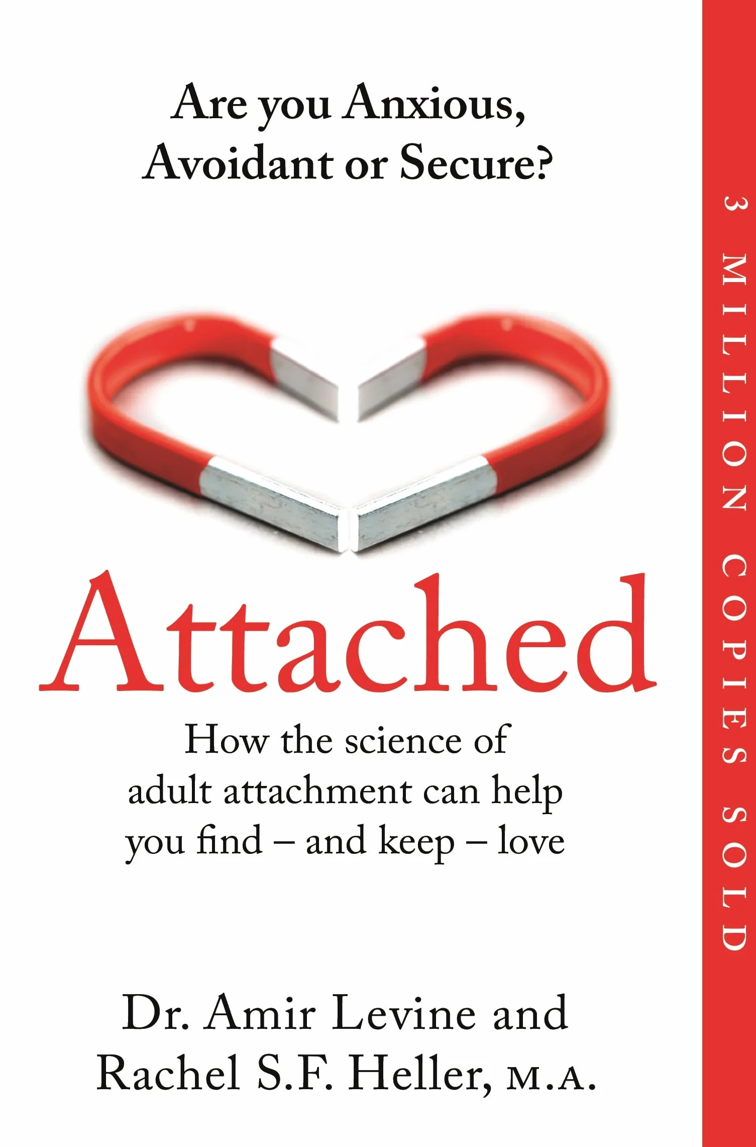 Attached: Are you Anxious, Avoidant or Secure? How the science of adult attachment can help you find - and keep - love