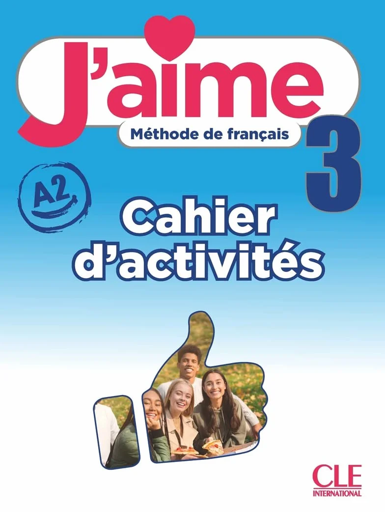 J'aime 3 Niveau A2 Cahier d'activités