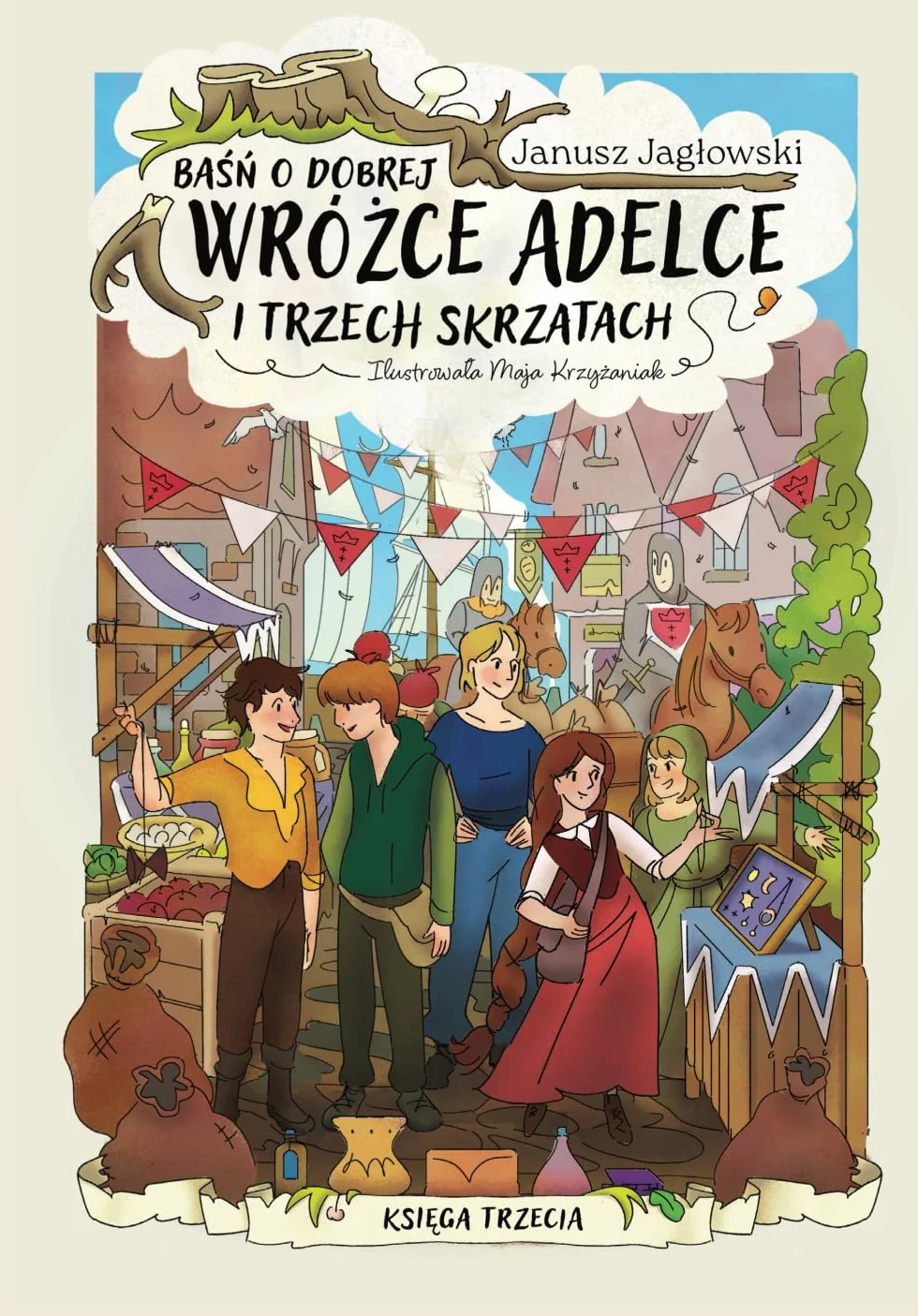 Baśń o dobrej wróżce Adelce i trzech skrzatach: Księga Trzecia