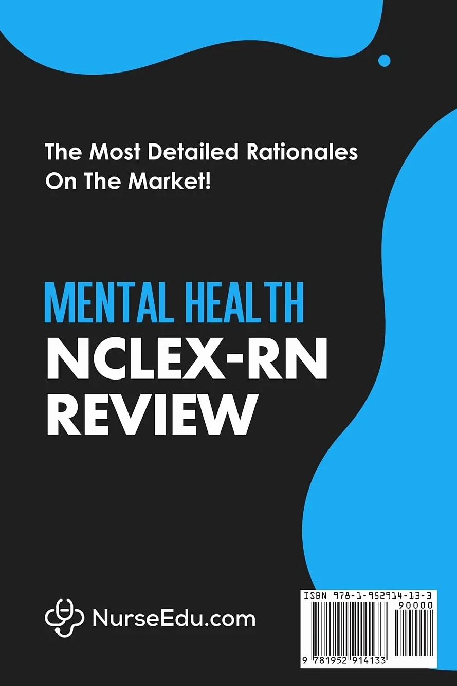 Mental Health NCLEX-RN Review: 100 Practice Questions with Detailed Rationales Explaining Correct & Incorrect Answer Choices