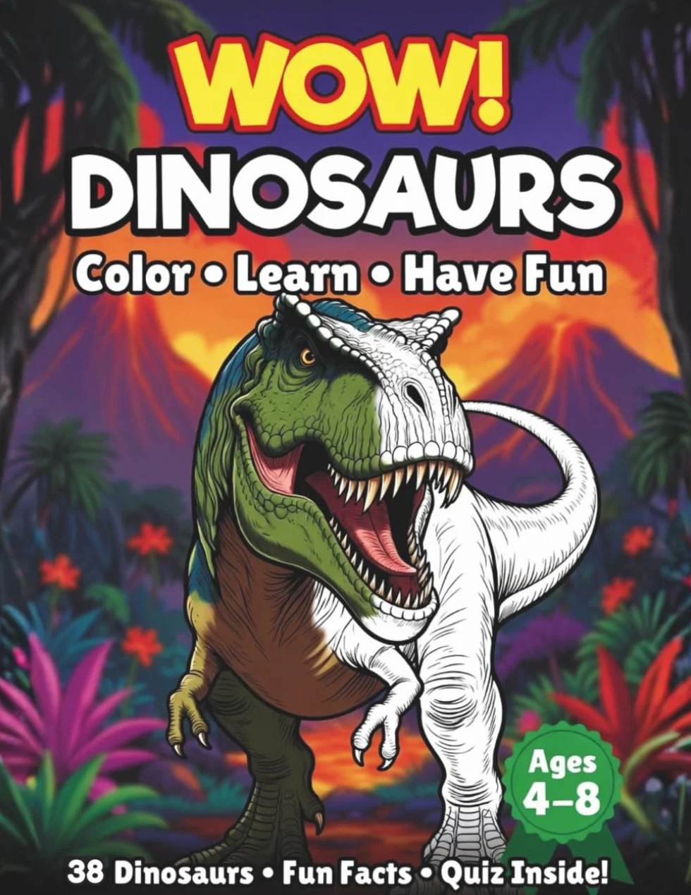 WOW! Dinosaurs: Color, Learn & Have Fun