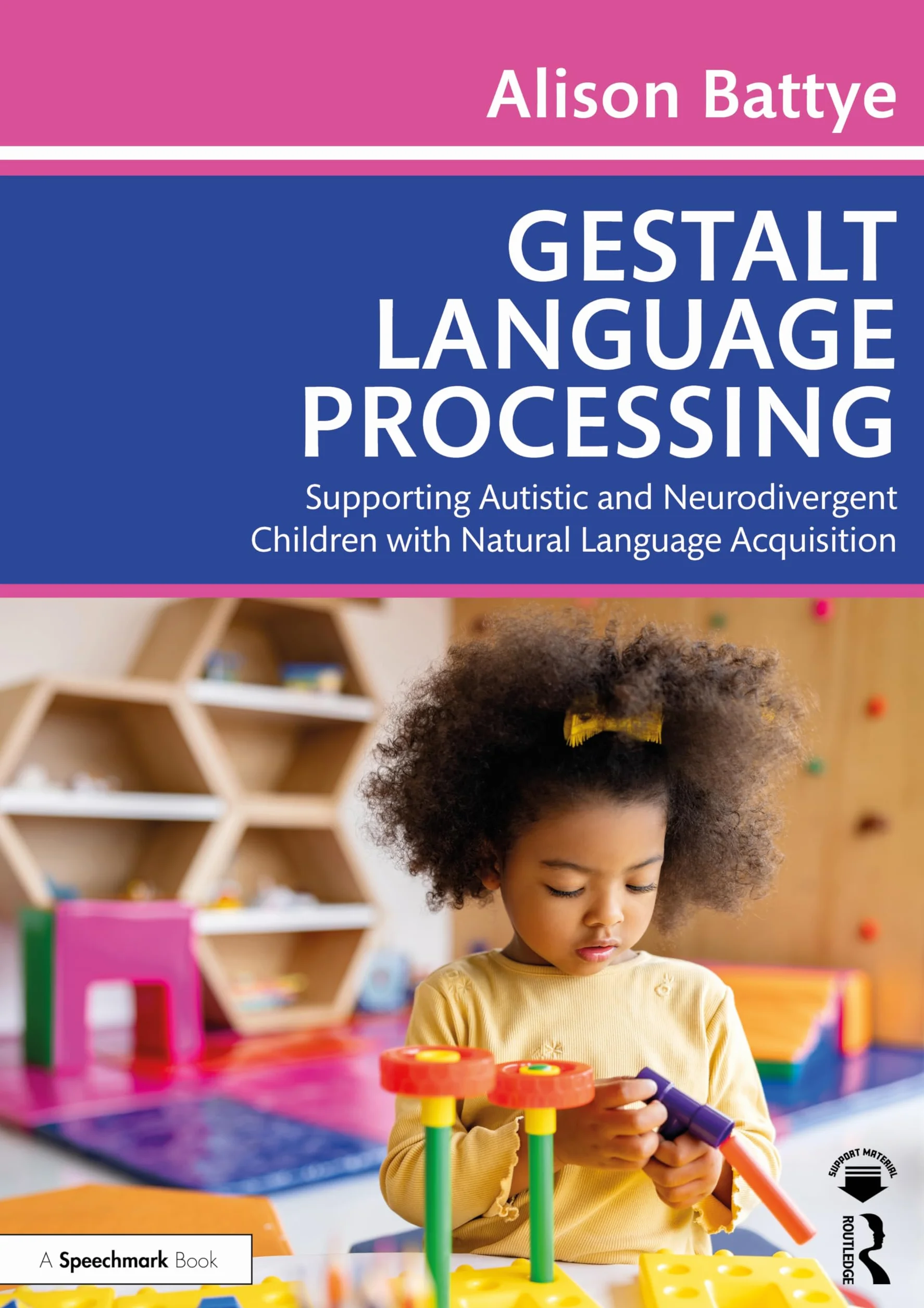 Gestalt Language Processing: Supporting Autistic and Neurodivergent Children with Natural Language Acquisition