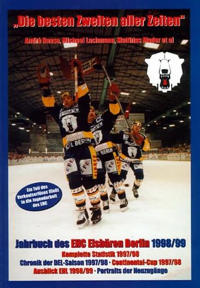 Die besten Zweiten aller Zeiten: Jahrbuch des EHC Eisbären Berlin 1998/99
