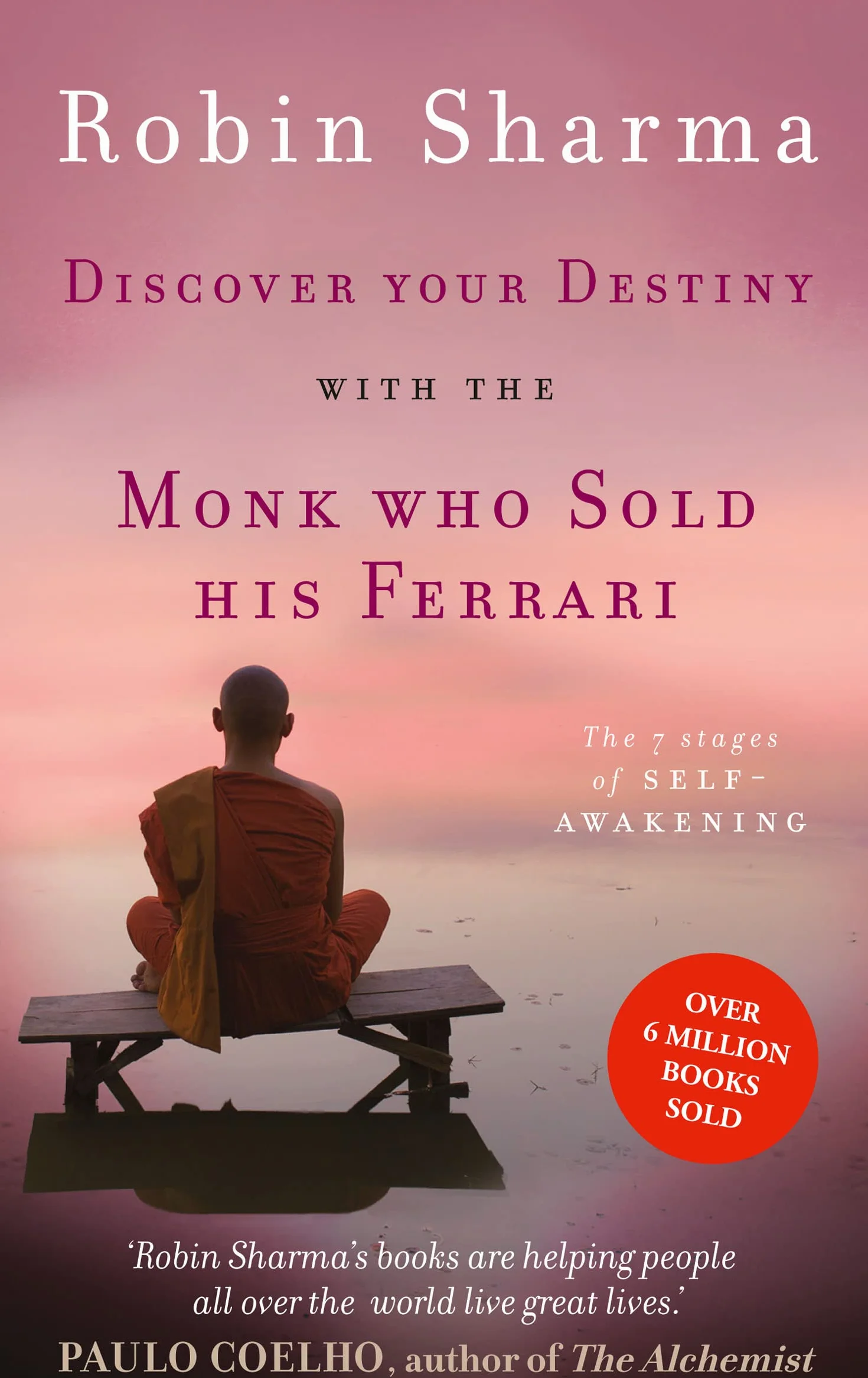 Discover Your Destiny with The Monk Who Sold His Ferrari: The 7 Stages of Self-Awakening