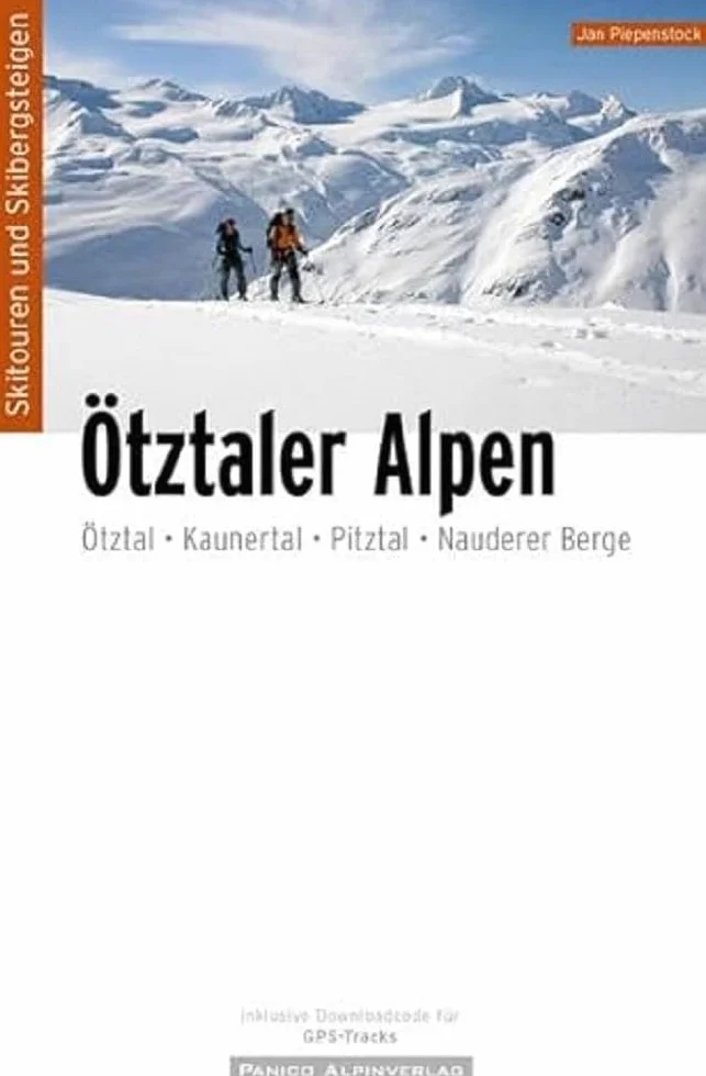 Skitourenführer Ötztaler Alpen: Ötztal, Kaunertal, Pitztal, Nauderer Berge